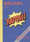 Bibliana 1: Kapow! Superhelte i den bibelske verden