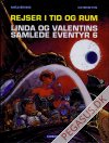 Linda og Valentins samlede eventyr 6: Ultralummets gidsler - Hittebarnet fra stjernerne - Gennem usikre tider