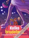 Splint & Co, Et ekstraordinært eventyr med: Kviks brudefærd