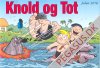 Knold og Tot (1911 - ) 2016