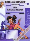 Lille Splint pr&aelig;senterer, Den 3: Min matematikl&aelig;rer