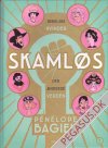 Skaml&oslash;s. Rebelske kvinder der &aelig;ndrede verden 1