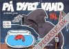 P&aring; dybt vand 5: Ej &oslash;v...nu igen!