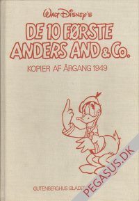 Anders And jubil&aelig;umsudgave 1: De 10 f&oslash;rste Anders And & Co. Kopier af &aring;rgang 1949
