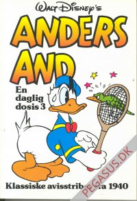 Anders And: En daglig dosis 3: klassiske avisstriber fra 1940