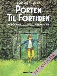 Anne og Charles 1: Porten til fortiden