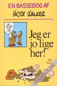 En Bassebog af Mort Walker: Jeg er jo lige her!