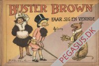 Buster Brown: Buster Brown faar sig en Veninde