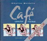 Café: Café - samlede striber
