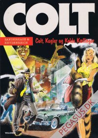 Colt 2: Colt, Kugler og Kolde K&aelig;llinger