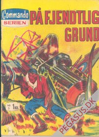 Commando-serien 5: P&aring; fjendtlig grund