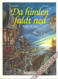 Da himlen faldt ned 1: Første del