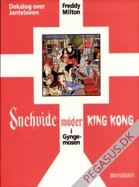 Dekalog over janteloven 2: Snehvide m&oslash;der King Kong i Gyngemosen