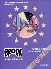 Dekalog over janteloven 5: Broen mellem &oslash;st og vest