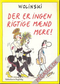 Der er ingen rigtige mænd mere!