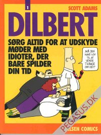 Dilbert 1: Sørg altid for at udskyde møder med idioter, der bare spilder din tid