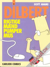 Dilbert 5: Rigtige mænd pumper mus