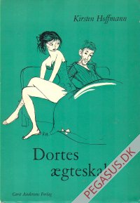 Dorte (1957 - 62): Dortes &aelig;gteskab