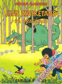 Elvis Mælketand på dragejagt