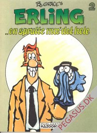 Erling 2: ...en sprutte m&aelig;' det hele