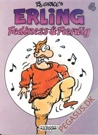 Erling 4: Fedtness & Færdig