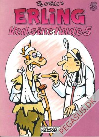 Erling 5: Ved sine fulde 5