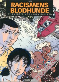 Eventyr med Jacky Gallard, et 3: Racismens blodhunde