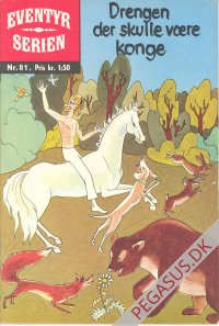 Eventyrserien 81: Drengen, der skulle v&aelig;re konge