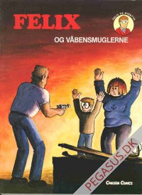 Felix p&aring; eventyr 10: Felix og og v&aring;bensmuglerne