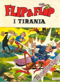 Flip og Flop (IP) 8: Flip og Flop i Tirania