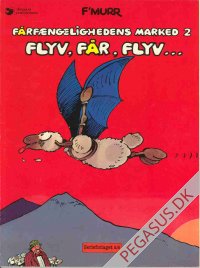 F&aring;rf&aelig;ngelighedens marked 2: Flyv, f&aring;r, flyv...