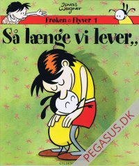 Fr&oslash;ken & Flyver 1: S&aring; l&aelig;nge vi lever...