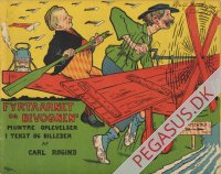 Fyrt&aring;rnet & Bivognens muntre oplevelser 1928: R&oslash;gind Med hjemmelavet flyver. Sk&oslash;jteturen.