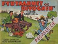 Fyrt&aring;rnet & Bivognens muntre oplevelser 1938: Hermann/Kaj Engholm General forfulgt af kanon. Til Landskamp.