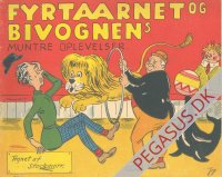 Fyrt&aring;rnet & Bivognens muntre oplevelser 1948: Stockmarr L&oslash;ve springer gennem ring. I Cirkus.