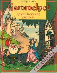 Gammelpot 1: Den fork&aelig;lede prinsesse