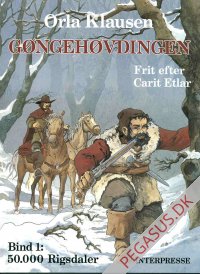 Gøngehøvdingen 1: 50.000 rigsdaler