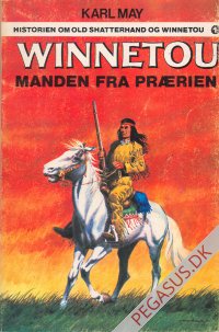 Historien om Old Shatterhand og Winnetou 1: Winnetou. Manden fra prærien