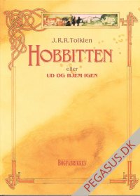 Hobbitten: Hobbitten eller Ud Og Hjem Igen
