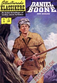 Illustrerede klassikere 5: Nybyggeren Daniel Boone  HBN 16 nypris 1,50