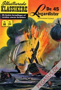 Illustrerede klassikere 60: De 45 livgardister  HBN 62 nypris 1,50