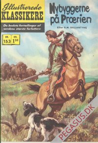 Illustrerede klassikere 153: Nybyggerne på prærien  HBN 153 nypris 1,50