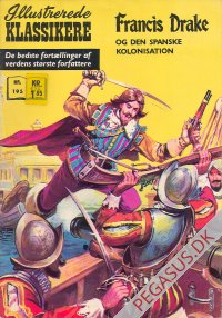 Illustrerede klassikere 195: Francis Drake og den spanske kolonisation  HBN 188 nypris 1,75