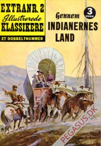 Illustrerede klassikere. Extranummer 2: Gennem indianernes land nypris 3 kroner