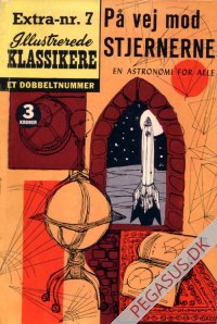 Illustrerede klassikere. Extranummer 7: P&aring; vej mod stjernerne. En astronomi for alle nypris 3 kroner