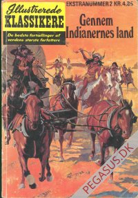 Illustrerede klassikere. Ekstranummer(anden serie) 2: Gennem indianernes land nypris 4,85