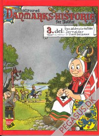 Illustreret danmarkshistorie for folket 3: Den &aelig;ldre eller Keltiske Jernalder