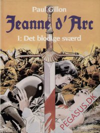 Jeanne d'Arc 1: Det blodige sv&aelig;rd