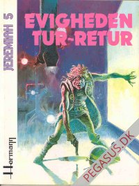 Jeremiah 5: Evigheden tur-retur