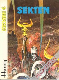 Jeremiah 6: Sekten